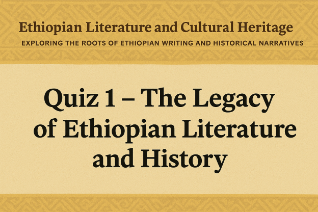 Ethiopian Literature and Cultural Heritage